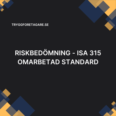 Riskbedömning – ISA 315 omarbetad standard